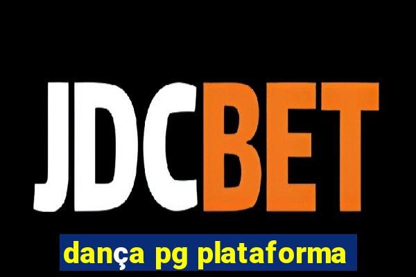 dança pg plataforma